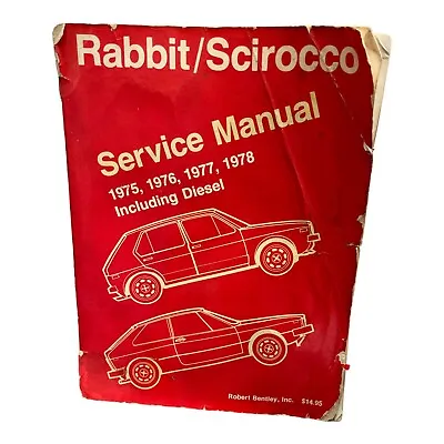 Volkswagen Service Manual Rabbit Scirocco 1975 1978 Robert Bentley • $8.49