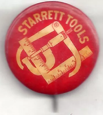 VINTAGE  STARRETT TOOLS  Celluloid Advertising Pin Pinback Button • $19.99