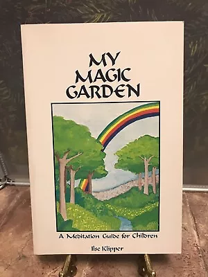 My Magic Garden - A Meditation Guide For Children - Ilse Klipper - Used - Good • $7