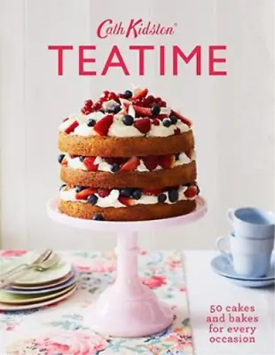 £3.72 • Buy Teatime: 50 Cakes And Bakes For Every Occasion, Cath Kidston, Used; Good Book