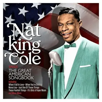 NAT KING COLE - SINGS THE GREAT AMERICAN SONGBOOK (NEW SEALED 2CD Digipak) • £4