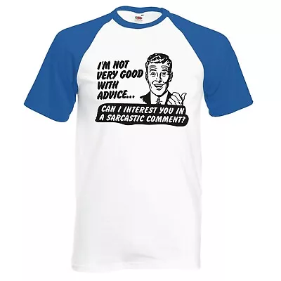 Funny Man  I'm Not Very Good With Advice...  Raglan Baseball T-shirt • £14.99