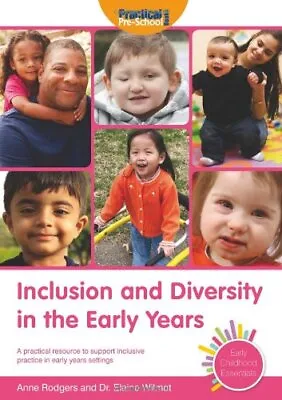 Inclusion And Diversity In The Early Years (Early Childhood Essentials) By Anne • £2.51