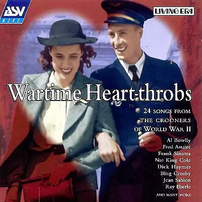 Wartime Heart-Throbs: 24 Songs From The Crooners Of World War II CD (1999) • £3.35