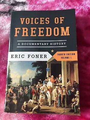 Voices Of Freedom: A Documentary History Fourth Edition Volume 1 • $12