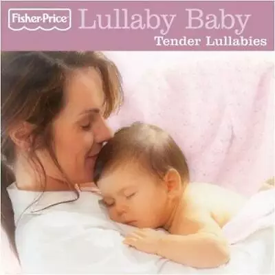 Tender Lullabies - Audio CD By Fisher-Price - VERY GOOD • $5.43