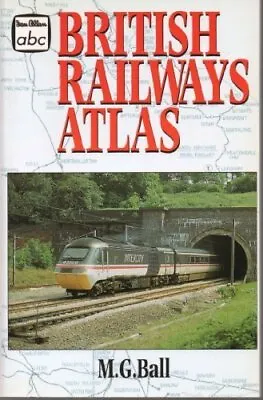 British Railways Atlas (ABC)M.G. Ball- 9780711023390 • £2.47