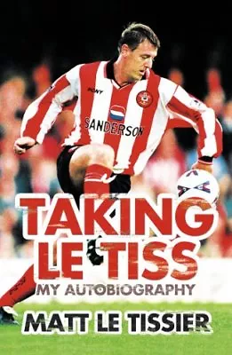 Taking Le TissMatt Le Tissier- 9780007319176 • £3.28