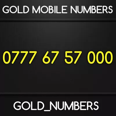 Gold 0777 Golden Vip Easy Mobile Business Number 07776757000 • £200