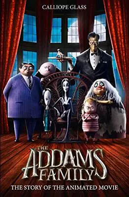 The Addams Family: The Story Of The Movie (Addams Family M... By Glass Calliope • £3.50