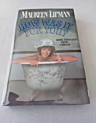 £25 • Buy How Was It For You? By Maureen Lipman - First Edition Signed Hardback 1985