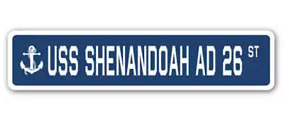 USS SHENANDOAH AD 26 Street Sign Us Navy Ship Veteran Sailor Gift • $33.99