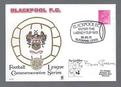 Rare 1972 Blackpool Fdc- Signed By Manager  Bob Stokoe ( Sunderland Fa Cup 1973) • £0.99