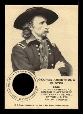 #NS0043 GEORGE ARMSTRONG CUSTER 1866 Coin Collector Oddball Card FREE SHIPPING • $7.99