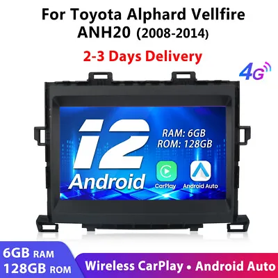 For Toyota Alphard Vellfire ANH20 08-2014 Android12 Car Radio GPS Sat Nav 6+128G • £264.99