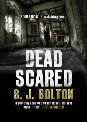 Dead Scared S J Bolton Used; Good Book • £3.36