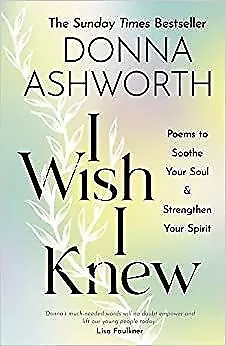 £6.20 • Buy I Wish I Knew: Poems To Soothe Your Soul & Strengthen Your Spirit