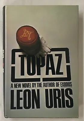 Topaz A Novel By Leon Uris - 1967 First Edition Hardcover - HC/DJ • $16