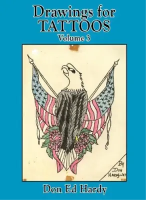 Don Ed Hardy Drawings For Tattoos Volume 3 (Hardback) Drawings For Tattoos • $55.42
