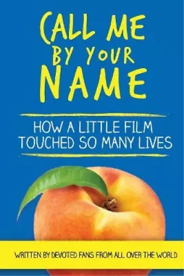 Barb Mirell Call Me By Your Name (Paperback) • $43.05