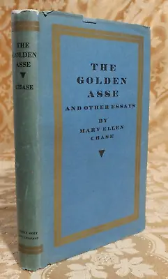 1929 The Golden Asse And Other Essays By Mary Ellen Chase Antique First Edition  • $24.95