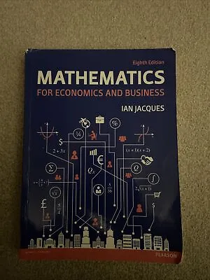 Mathematics For Economics And Business-Mr Ian Jacques 9781292074238 • £10