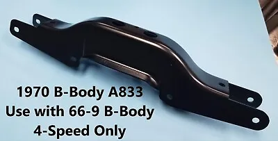 1970 B-body Mopar Crossmember Use W/ 66-9 A833 4-speed Dodge Plymouth • $139.95