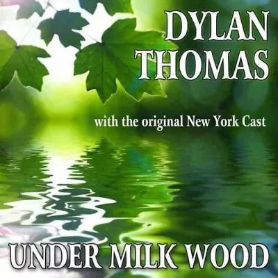 Thomas Dylan : Under Milk Wood - A Play For Voices By D CD Fast And FREE P & P • £5.02