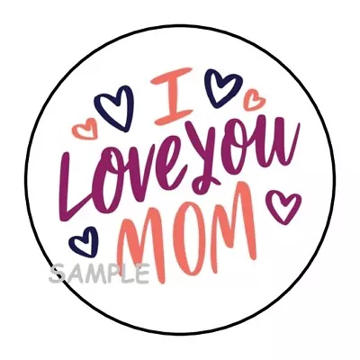 30 I Love You Mom Mother's Day Envelope Seals Labels Stickers 1.5  Round • $2.64