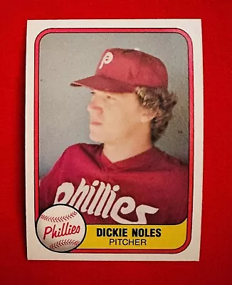 1981 FLEER #12 DICKIE NOLES PHILADELPHIA PHILLIES NM-MT Or BETTER 1980 WS CHAMP • $1.75