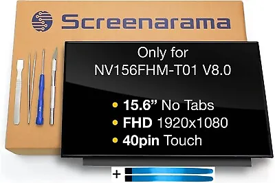 $70.98 • Buy SCREENARAMA New LCD Screen Replacement For BOE NV156FHM-T01 V8.0 Touch 40pin FHD