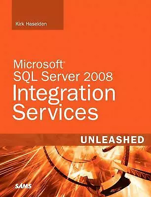 GOOD - Microsoft SQL Server 2008 Integration Services Unleashed By Kirk Haselden • $10.43