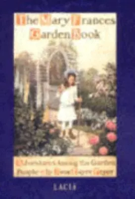 Mary Frances Garden Book Or Adventures Among The Garden People By Jane Eayre Fry • $22.63