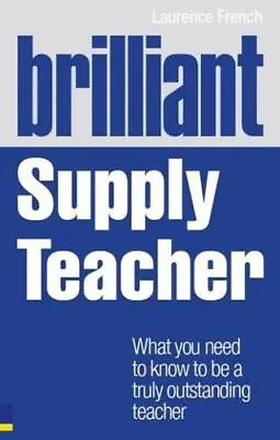 £10.99 • Buy Brilliant Supply Teacher By Laurence French