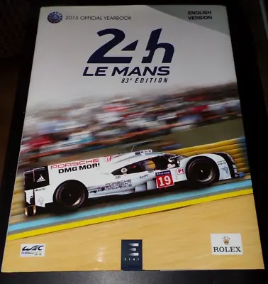 Le Mans Yearbook 2015 SIGNED By 3 Winning Drivers Hulkenberg / Tandy / Bamber • £124.99