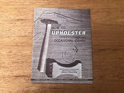 1969 Vtg How To Upholster Overstuffed + Occasional Chairs Booklet Univ MN D5 • $11.27
