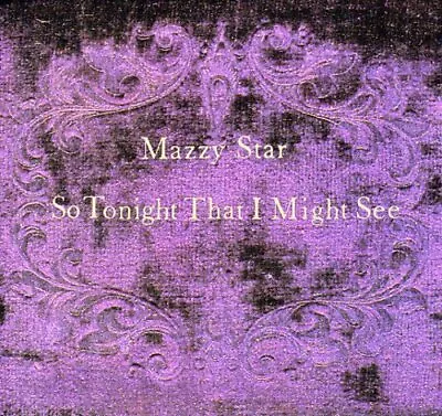 So Tonight That I Might See By Mazzy Star (CD 1993) • $2.50