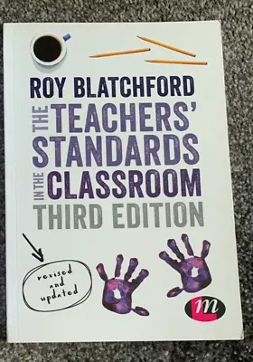 £8 • Buy The Teachers' Standards In The Classroom- 3rd Edition - VGC - Roy Blatchford