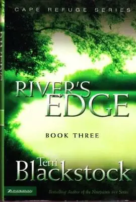 River's Edge (Cape Refuge Series #3) - Hardcover By Terri Blackstock - GOOD • $4.08