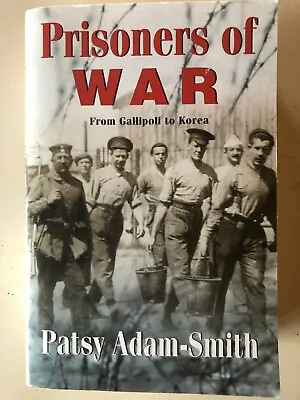 $9.99 • Buy Prisoners Of War - Patsy Adam Smith - Aif Ww1 Ww2 War Pow Burma Japanese