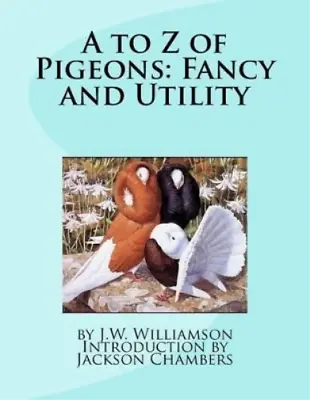 J W Williamson To Z Of Pigeons (Paperback) (US IMPORT) • £13.66
