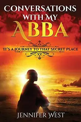 Conversations With My Abba: It's A Journey To That Secret Place.9781537322773<| • £18.04