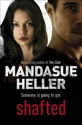 Shafted By  Mandasue Heller. 9780340899519 • £3.50