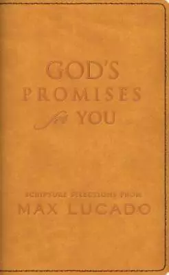 God's Promises For You: Scripture Selections From Max Lucado - ACCEPTABLE • $8.22