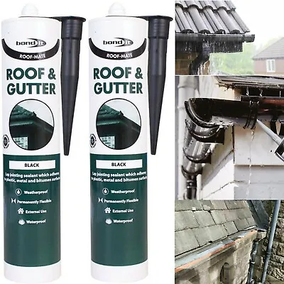 £6.55 • Buy 2x Bond It Roof Mate Roof & Gutter Sealant Waterproof For Exposed Surfaces 310ml