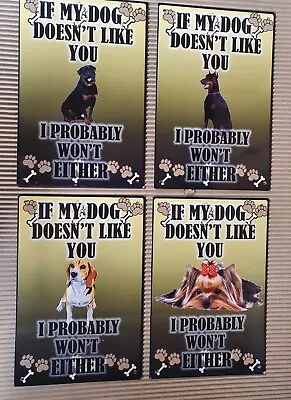 £12.95 • Buy If My Dog Doesn`t Like You, Humerous Quotes, Various Dogs 8  X 12  Metal Signs .