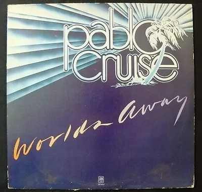 Pablo Cruise - Worlds Away  - A&M Records - 1978 - LP - • $4.99