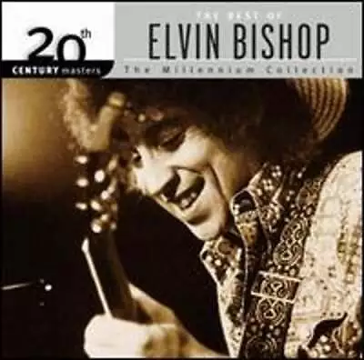 20th Century Masters - The Millennium Collection: The Best Of Elvin Bishop: Used • $10