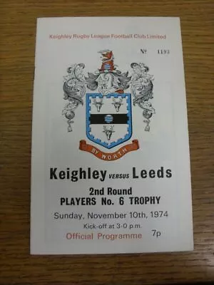 10/11/1974 Rugby League Programme: Keighley V Leeds [Players Trophy] (rusty Stap • £3.99