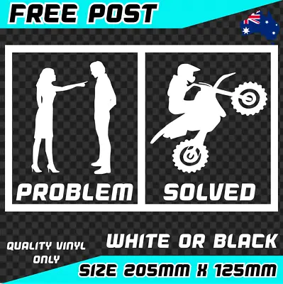 Problem Solved Sticker Decal Vinyl Car Ute Motocross 4x4 Funny Fox Race KTM Bike • $5.95